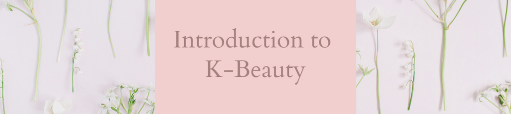 Intro to Korean Beauty