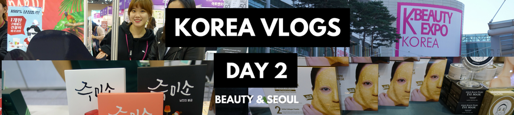 KOREA VLOGS DAY 2 | KBeauty Expo